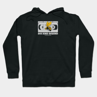 Bee Kind Rewind Hoodie